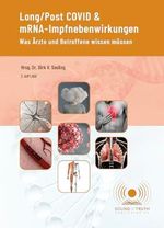 Long COVID / Post-COVID und mRNA-Impfnebenwirkungen - Was Ärzte und Betroffene wissen müssen. Cover des Buches Long COVID / Post-COVID und mRNA-Impfnebenwirkungen - Was Ärzte und Betroffene wissen müssen. (ISBN: 9783911650007)