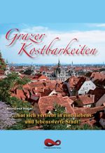 Grazer Kostbarkeiten Cover des Buches Grazer Kostbarkeiten (ISBN: 9783911725088)