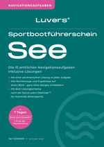 Luvers Sportbootführerschein See – Navigationsaufgaben (2025) Cover des Buches Luvers Sportbootführerschein See – Navigationsaufgaben (2025) (ISBN: 9783911914024)