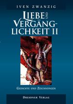 Liebe und Vergänglichkeit 2 Cover des Buches Liebe und Vergänglichkeit 2 (ISBN: 9783912057003)