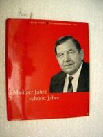 Mainzer Jahre schöne Jahre.Erinnerungen 1945 - 1987 Cover des Buches Mainzer Jahre schöne Jahre.Erinnerungen 1945 - 1987 (ISBN: 9783920615202)