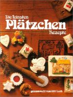 Die feinsten Plätzchen Rezepte Cover des Buches Die feinsten Plätzchen Rezepte (ISBN: 9783921799987)