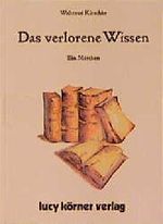 Das verlorene Wissen Cover des Buches Das verlorene Wissen (ISBN: 9783922028260)