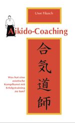 Aikido-Coaching Cover des Buches Aikido-Coaching (ISBN: 9783922075110)