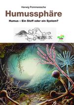 Humussphäre: Humus - Ein Stoff oder ein System Cover des Buches Humussphäre: Humus - Ein Stoff oder ein System (ISBN: 9783922201502)