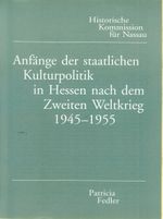 Anfänge der staatlichen Kulturpolitik in Hessen nach dem Zweiten Weltkrieg (1945-1955) Cover des Buches Anfänge der staatlichen Kulturpolitik in Hessen nach dem Zweiten Weltkrieg (1945-1955) (ISBN: 9783922244929)
