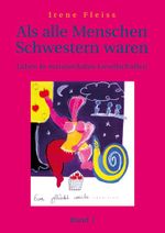 Als alle Menschen Schwestern waren - Band 1 Cover des Buches Als alle Menschen Schwestern waren - Band 1 (ISBN: 9783922499848)