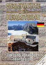 Geschichte des Kehlsteins Cover des Buches Geschichte des Kehlsteins (ISBN: 9783922590811)