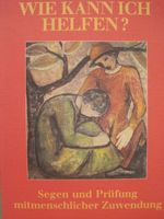 Wie kann ich helfen? Cover des Buches Wie kann ich helfen? (ISBN: 9783922610052)
