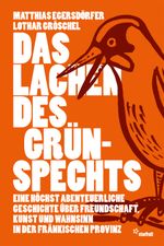 Das Lachen des Grünspechts Cover des Buches Das Lachen des Grünspechts (ISBN: 9783922895541)