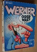 Werner, oder was? Cover des Buches Werner, oder was? (ISBN: 9783922969006)