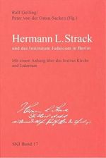 Hermann L. Strack und das Institutum Judaicum in Berlin: Mit einem Anhang über das Institut Kirche und Judentum (Studien zu Kirche und Israel) Cover des Buches Hermann L. Strack und das Institutum Judaicum in Berlin: Mit einem Anhang über das Institut Kirche und Judentum (Studien zu Kirche und Israel) (ISBN: 9783923095681)