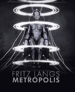 Fritz Langs Metropolis Cover des Buches Fritz Langs Metropolis (ISBN: 9783923646210)