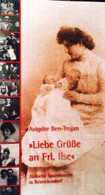 Jüdische Spurensuche in Berlin-Reinickendorf / Frohnau - "Liebe Grüsse an Frl. Ilse": Jüdische Spurensuche in Reinickendorf Cover des Buches Jüdische Spurensuche in Berlin-Reinickendorf / Frohnau - "Liebe Grüsse an Frl. Ilse": Jüdische Spurensuche in Reinickendorf (ISBN: 9783923809806)