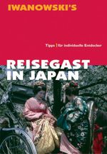 Reisegast in Japan - Kulturführer von Iwanowski Cover des Buches Reisegast in Japan - Kulturführer von Iwanowski (ISBN: 9783923975822)