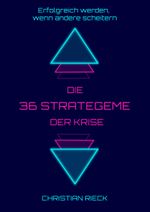 Die 36 Strategeme der Krise - Erfolg haben, wenn andere scheitern Cover des Buches Die 36 Strategeme der Krise - Erfolg haben, wenn andere scheitern (ISBN: 9783924043735)
