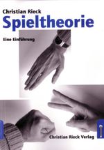 Spieltheorie: Eine Einführung Cover des Buches Spieltheorie: Eine Einführung (ISBN: 9783924043919)