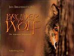Bruder Wolf Cover des Buches Bruder Wolf (ISBN: 9783924044237)