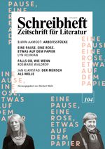 SCHREIBHEFT 104: Eine Pause, eine Rose, etwas auf dem Papier - Lyn Hejinian / Falls ob, Wie wenn - Rosmarie Waldrop Cover des Buches SCHREIBHEFT 104: Eine Pause, eine Rose, etwas auf dem Papier - Lyn Hejinian / Falls ob, Wie wenn - Rosmarie Waldrop (ISBN: 9783924071615)