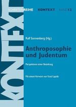 Anthroposophie und Judentum: Perspektiven einer Beziehung. Mit einem Vorwort von Yuval Lapide (Kontext-Schriftenreihe für Spiritualität, Wissenschaft und Kritik) Cover des Buches Anthroposophie und Judentum: Perspektiven einer Beziehung. Mit einem Vorwort von Yuval Lapide (Kontext-Schriftenreihe für Spiritualität, Wissenschaft und Kritik) (ISBN: 9783924391430)