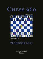 Chess 960 Yearbook 2025 Cover des Buches Chess 960 Yearbook 2025 (ISBN: 9783924833893)