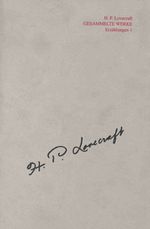 Gesammelte Werke - H.P. Lovecraft / Werkgruppe 2: Gemeinschaftsarbeiten und Überarbeitungen Cover des Buches Gesammelte Werke - H.P. Lovecraft / Werkgruppe 2: Gemeinschaftsarbeiten und Überarbeitungen (ISBN: 9783924959739)