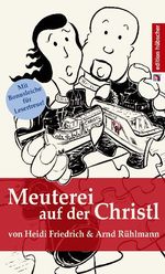 Meuterei auf der Christl Cover des Buches Meuterei auf der Christl (ISBN: 9783924983338)