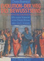 Evolution - Der Weg des Bewusstseins: Zur Geschichte des europäischen Denkens Cover des Buches Evolution - Der Weg des Bewusstseins: Zur Geschichte des europäischen Denkens (ISBN: 9783925177118)