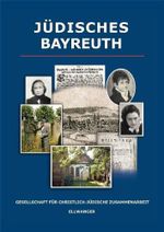 Jüdisches Bayreuth: Hrsg.: Gesellschaft für christlich-jüdische Zusammenarbeit Cover des Buches Jüdisches Bayreuth: Hrsg.: Gesellschaft für christlich-jüdische Zusammenarbeit (ISBN: 9783925361814)