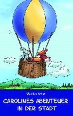 Carolines Abenteuer in der Stadt Cover des Buches Carolines Abenteuer in der Stadt (ISBN: 9783925546440)