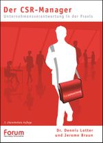 Der CSR-Manager – Unternehmensverantwortung in der Praxis Cover des Buches Der CSR-Manager – Unternehmensverantwortung in der Praxis (ISBN: 9783925646546)
