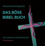 Das böse Bibel Buch Cover des Buches Das böse Bibel Buch (ISBN: 9783925817458)