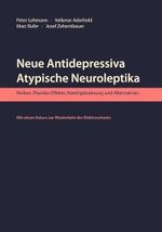 Neue Antidepressiva, atypische Neuroleptika: Risiken, Placebo-Effekte, Niedrigdosierung und Alternativen. Mit einem Exkurs zur Wiederkehr des Elektroschocks Cover des Buches Neue Antidepressiva, atypische Neuroleptika: Risiken, Placebo-Effekte, Niedrigdosierung und Alternativen. Mit einem Exkurs zur Wiederkehr des Elektroschocks (ISBN: 9783925931680)