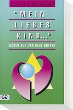 Mein liebes Kind Cover des Buches Mein liebes Kind (ISBN: 9783925968464)