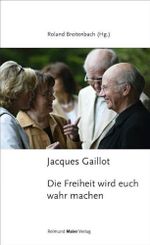Jacques Gaillot - Die Freiheit wird euch wahr machen Cover des Buches Jacques Gaillot - Die Freiheit wird euch wahr machen (ISBN: 9783926300645)