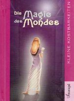 Die Magie des Mondes Cover des Buches Die Magie des Mondes (ISBN: 9783926374677)