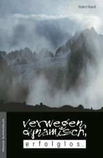 Verwegen, dynamisch, erfolglos Cover des Buches Verwegen, dynamisch, erfolglos (ISBN: 9783926807489)