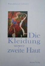 Die Kleidung, unsere zweite Haut Cover des Buches Die Kleidung, unsere zweite Haut (ISBN: 9783927027053)