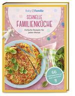 Baby und Familie: Schnelle Familienküche Cover des Buches Baby und Familie: Schnelle Familienküche (ISBN: 9783927216617)