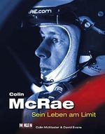 Colin McRae: Sein Leben am Limit Cover des Buches Colin McRae: Sein Leben am Limit (ISBN: 9783927458635)