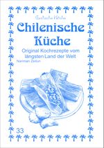 Chilenische Küche Cover des Buches Chilenische Küche (ISBN: 9783927459670)