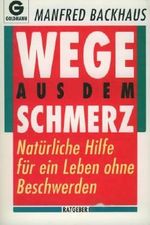 Wege aus dem Schmerz. Natürliche Hilfe für ein Leben ohne Beschwerden Cover des Buches Wege aus dem Schmerz. Natürliche Hilfe für ein Leben ohne Beschwerden (ISBN: 9783927624139)