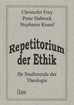 Repetitorium der Ethik: Für Studierende der Theologie Cover des Buches Repetitorium der Ethik: Für Studierende der Theologie (ISBN: 9783927718708)