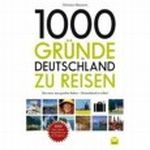 1000 Gründe in Deutschland zu reisen Cover des Buches 1000 Gründe in Deutschland zu reisen (ISBN: 9783927801820)
