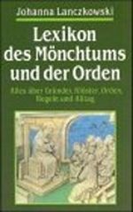 Lexikon des Mönchtums und der Orden Cover des Buches Lexikon des Mönchtums und der Orden (ISBN: 9783928127417)