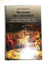 Hermann der Cherusker: Die Schlacht im Teutoburger Wald und ihre Folgen für die Weltgeschichte Cover des Buches Hermann der Cherusker: Die Schlacht im Teutoburger Wald und ihre Folgen für die Weltgeschichte (ISBN: 9783928127998)