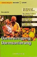 Darmreinigung & Darmsanierung Cover des Buches Darmreinigung & Darmsanierung (ISBN: 9783928430203)