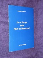 Ja zu Europa, heisst Nein zu Maastricht Cover des Buches Ja zu Europa, heisst Nein zu Maastricht (ISBN: 9783929170573)