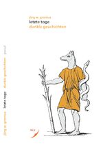 Letzte Tage Cover des Buches Letzte Tage (ISBN: 9783929435283)