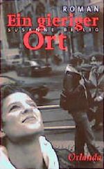 Ein gieriger Ort Cover des Buches Ein gieriger Ort (ISBN: 9783929823653)